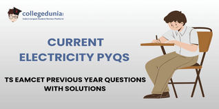 TS EAMCET PYQs for Current Electricity with Solutions: Practice TS EAMCET Previous Year Questions